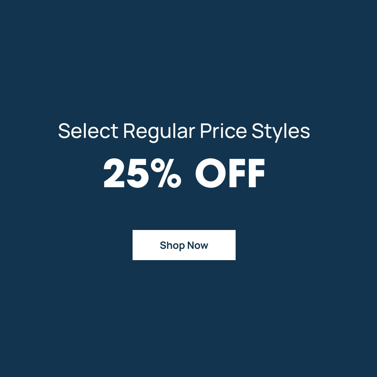 25% Off Select Styles
